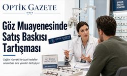Göz Muayenesinde Satış Baskısı Tartışması