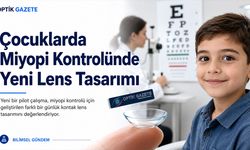 Çocuklarda Miyopi Kontrolü İçin Yeni Kontak Lens