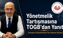 Yönetmelik Tartışmasına TOGB’dan Yanıt