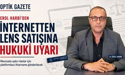 Erol Harbi'den Optik Sektörüne Çağrı