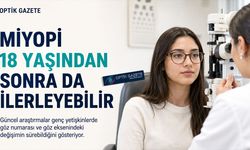 Miyopi 18 Yaşından Sonra Da İlerleyebilir