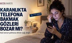 Karanlıkta Telefona Bakmak Gözleri Bozar mı?