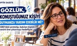 Gözlük, Konuştuğunuz Kişiyi Duymanıza da Yardım Edebilir mi?