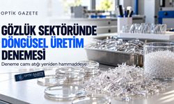 Gözlük Sektöründe Döngüsel Üretim Denemesi