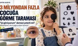 3 Milyondan Fazla Çocuğa Görme Taraması