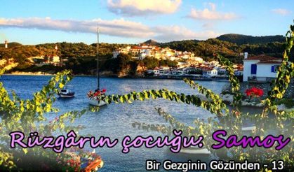 Rüzgârın çocuğu: Samos!