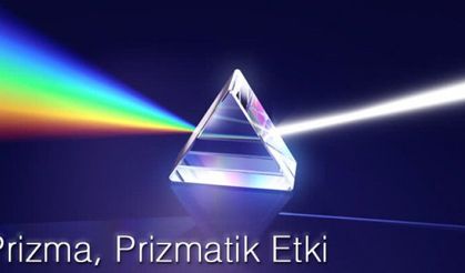 Prizmatik Etki Nedir?