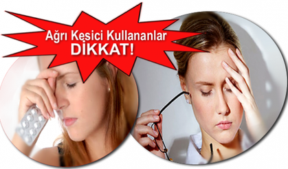 Ağrı kesiciler gözleri olumsuz etkiliyor!