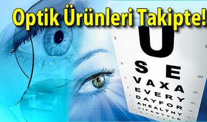 Optik Ürünleri Takipte!