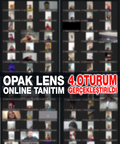 Opak Lens Online Tanıtımın 4.sü Gerçekleştirildi