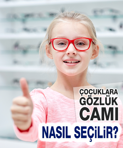 Çocuklara Gözlük Camı Nasıl Seçilir?