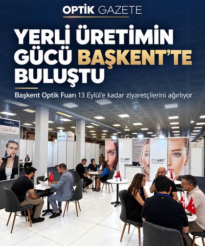 Başkent Optik Fuarı Ankara’da Sektörü Buluşturdu