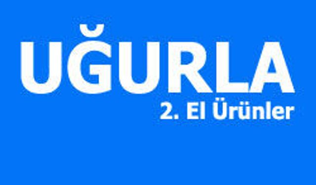 Uğurla İkinci El Eşya Alım Satımı