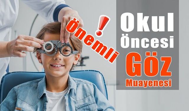 Çocuklarda Okul Öncesi Göz Muayenesi Önemli