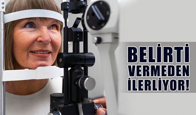 Glokom Belirti Vermeden İlerliyor