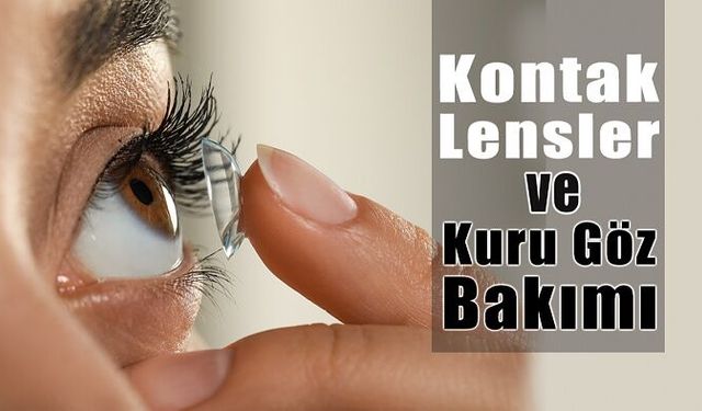 Kontak Lensler ve Kuru Göz Bakımı