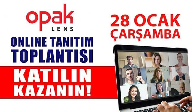Opak Lens  Online Tanıtım Toplantısı – 3. Oturum