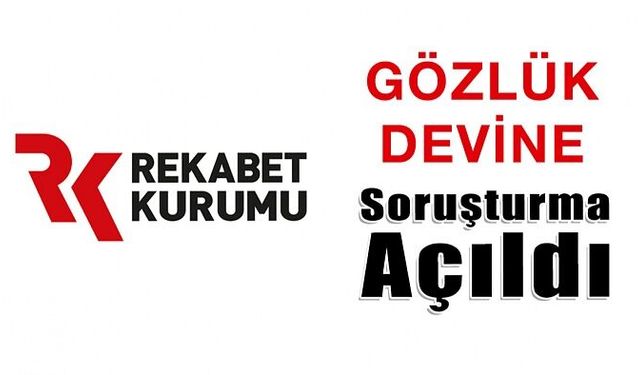 Rekabet Kurulu’ndan Essilorluxottica'ya Soruşturma