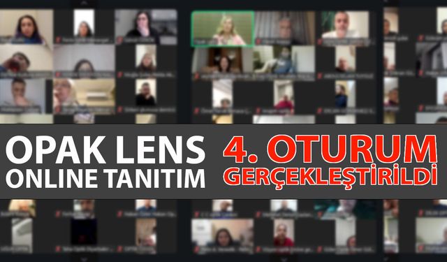 Opak Lens Online Tanıtımın 4.sü Gerçekleştirildi