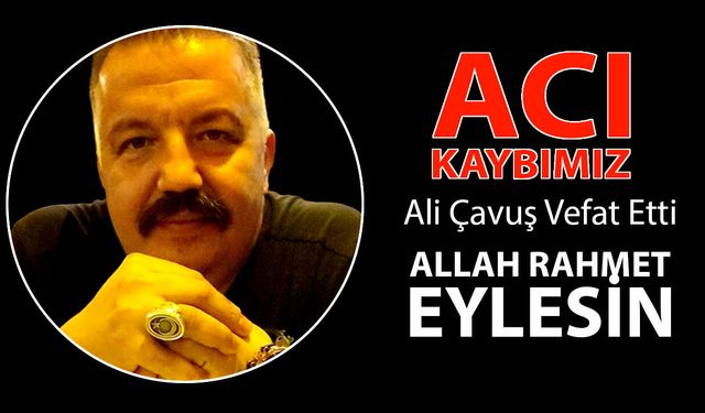 Ali Çavuş Vefat Etti, Sektörün Acı Kaybı