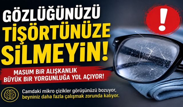 Gözlüğünüzü Temizlemek İçin Tişörtünüzle Silmeyin!