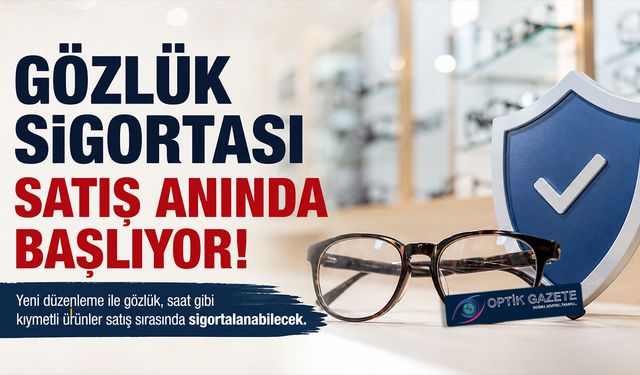 Gözlük Sektörüne Sigorta Desteği Geliyor