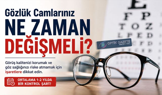 Gözlük Camları Ne Zaman Değiştirilmeli?