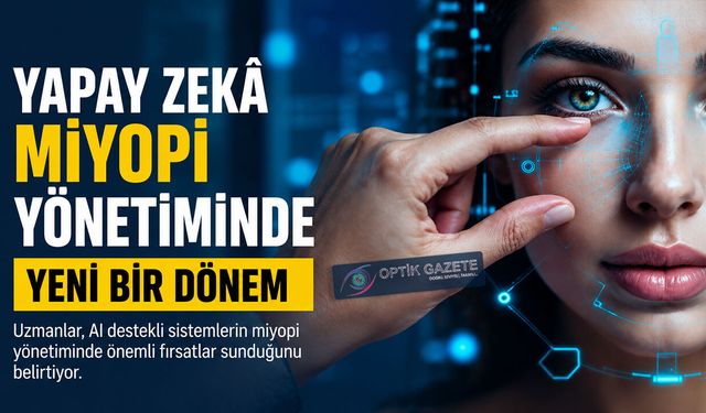 Yapay Zekâ Miyopide Yeni Bir Dönemin Kapısını Aralıyor