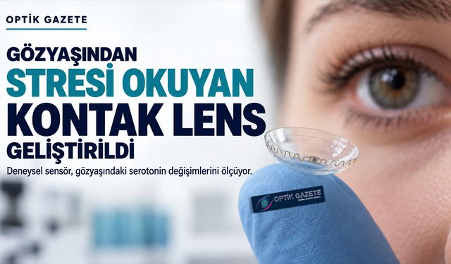 Gözyaşından Stresi Okuyan Kontak Lens Geliştirildi