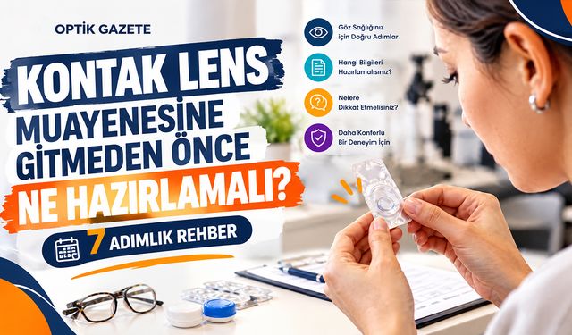 Kontak Lens Muayenesine Gitmeden Önce Ne Hazırlamalı?