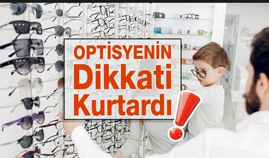 Optisyenin Dikkati Bebeğin Gözlerini Kurtardı