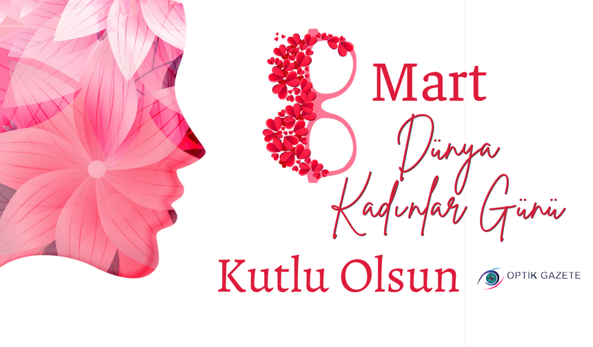 8 Mart Dünya Kadınlar Günü Kutlu Olsun