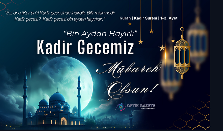 Bin Aydan Hayırlı Kadir Geceniz Mübarek Olsun