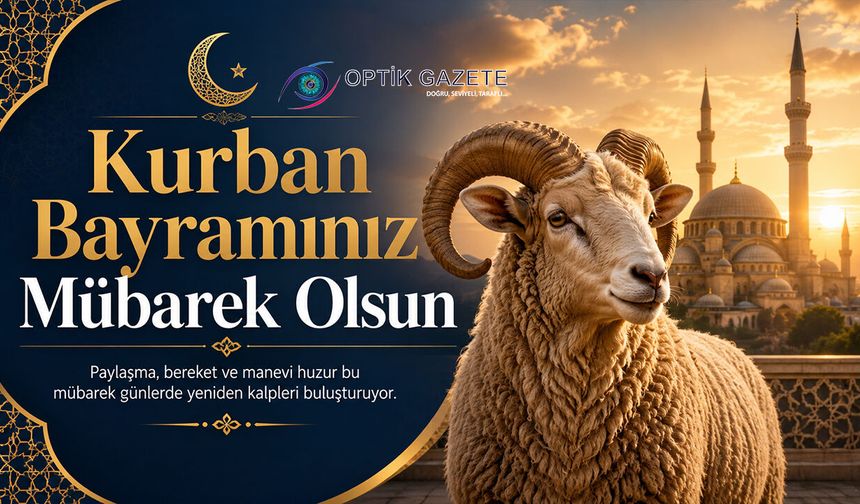 Kurban Bayramı Teslimiyet, Paylaşma ve Dayanışma Zamanı