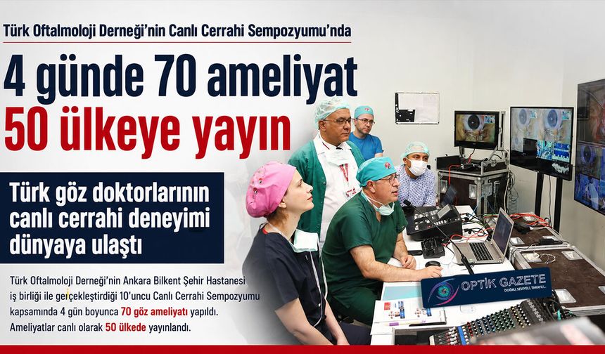 Türk göz doktorlarından 4 günde 70 ameliyat 50 ülkeye yayın