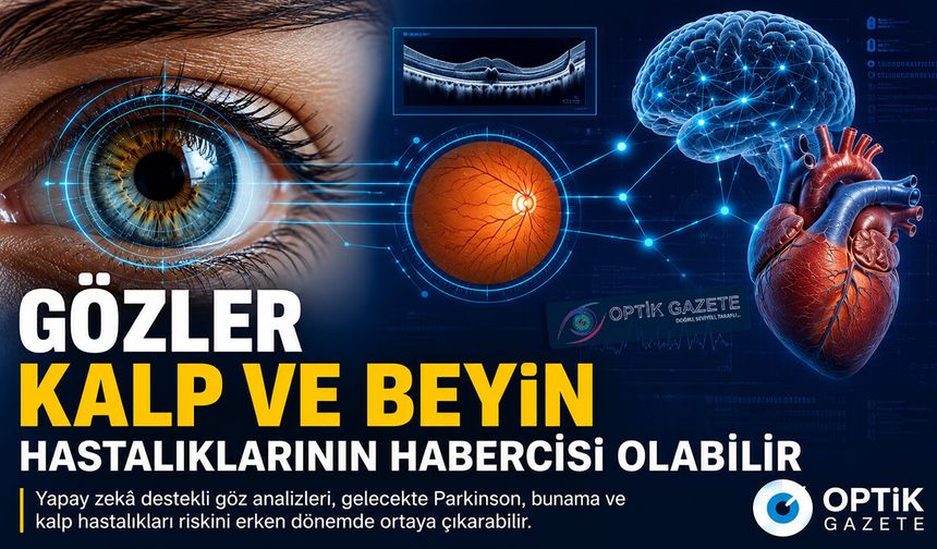 Gözler, Kalp ve Beyin Hastalıklarının Habercisi Olabilir