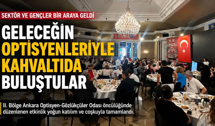 Geleceğin Optisyenleri ile Kahvaltıda Buluştu