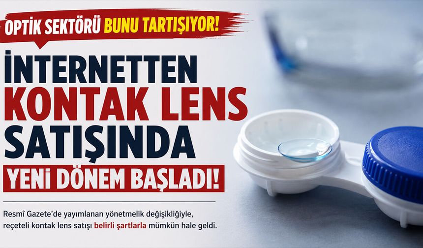 İnternetten Kontak Lens Satışında Yeni Dönem Başladı