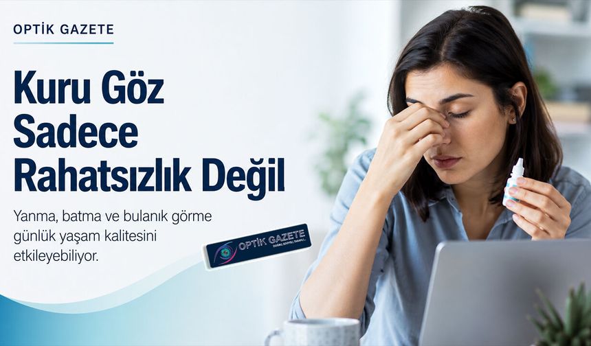 Kuru Göz Günlük Yaşam Kalitesini Etkiliyor