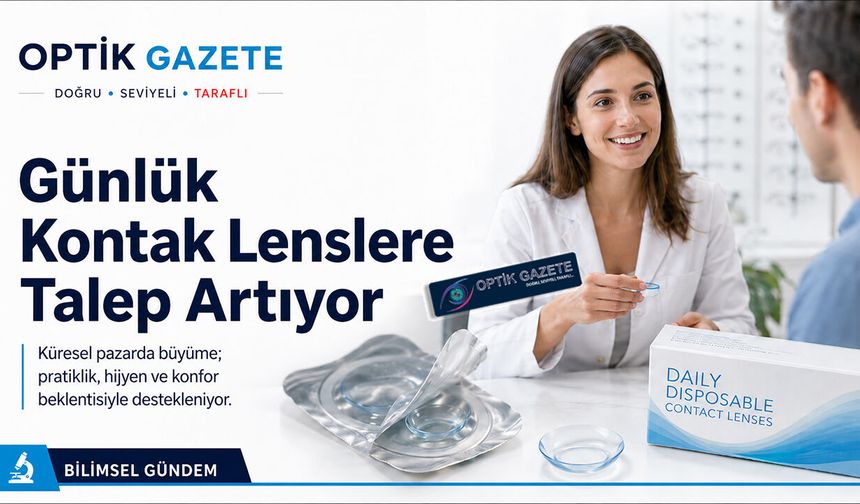 Günlük Kontak Lenslere Talep Artıyor