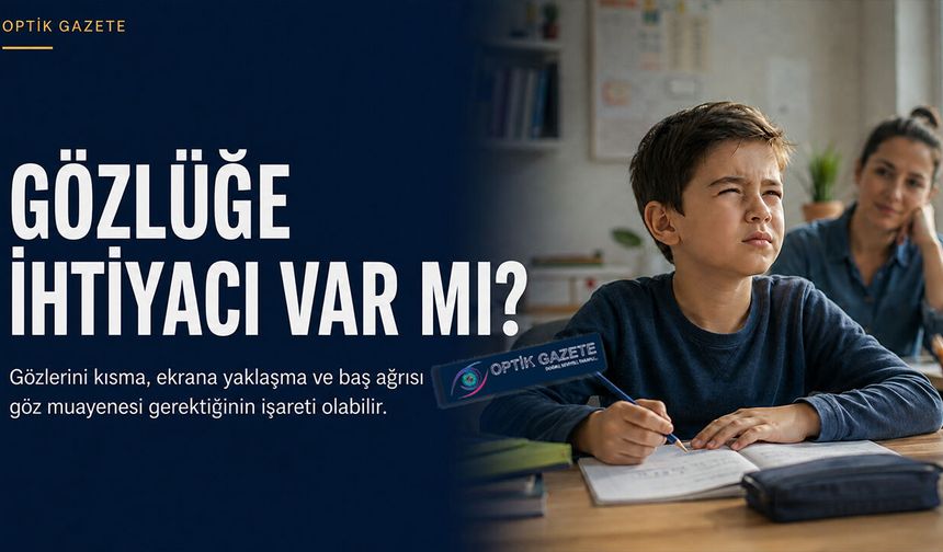 Çocuğunuzun Gözlüğe İhtiyacı Var MI?