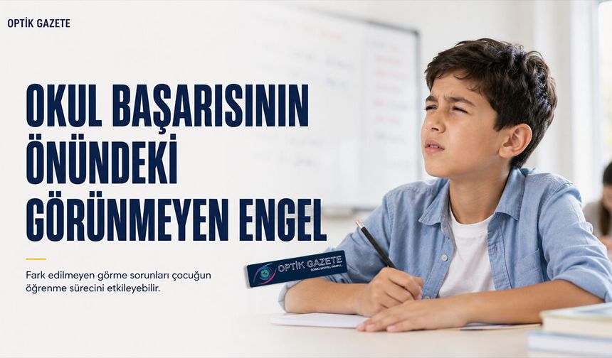 Görme Sorunu Çocuğunuzun Okul Başarısını Etkiliyor Olabilir!
