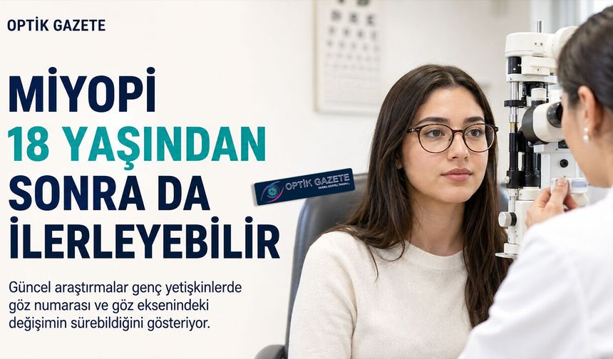 Miyopi 18 Yaşından Sonra Da İlerleyebilir