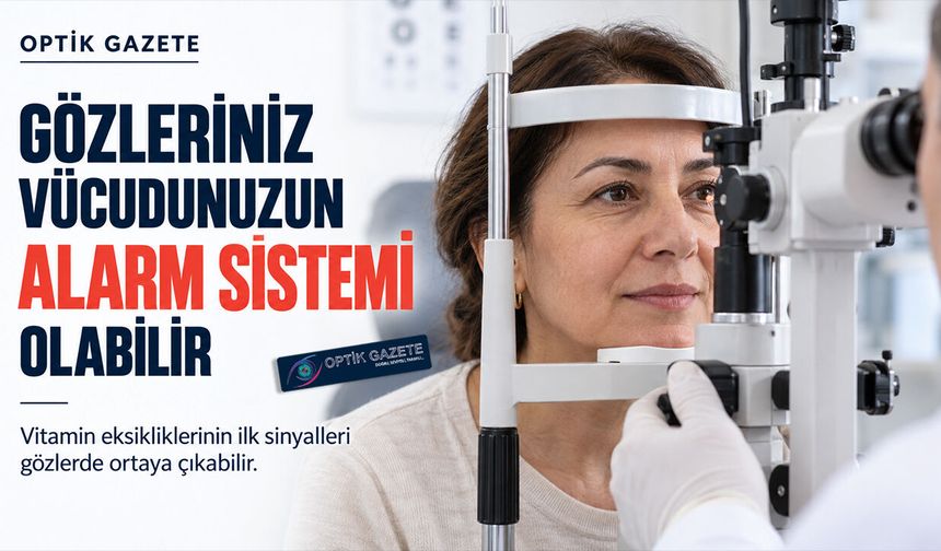 Gözleriniz Vücudunuzun Alarm Sistemi Olabilir