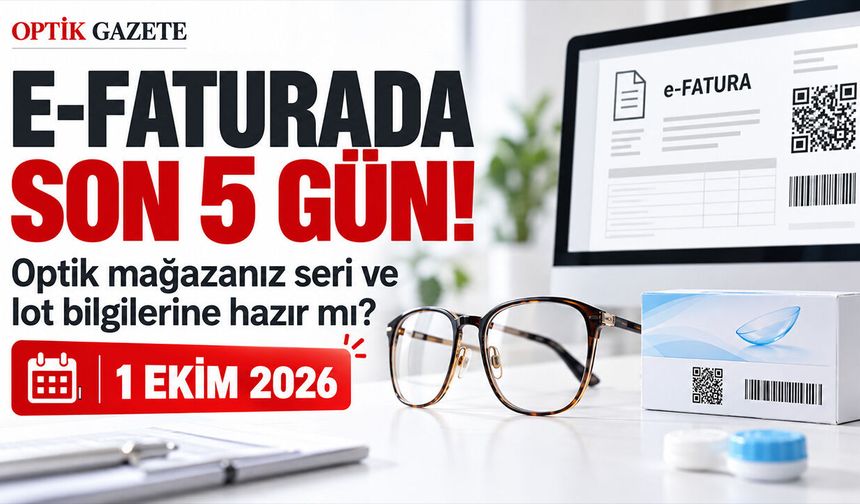 Optik mağazaları için 1 Ekim e-Fatura rehberi