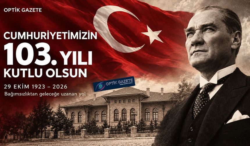 Cumhuriyet 103 yaşında: Bağımsızlıktan geleceğe uzanan yol