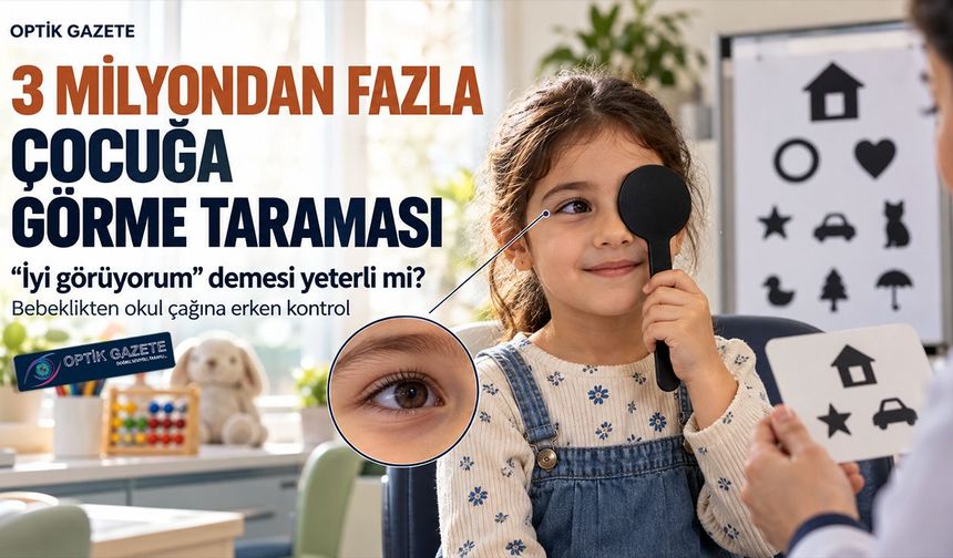 3 Milyondan Fazla Çocuğa Görme Taraması