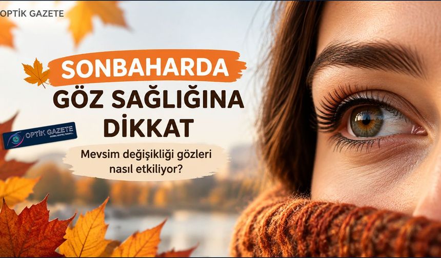 Sonbaharda Göz Sağlığına Dikkat